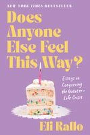 Does Anyone Else Feel This Way? de Eli Rallo