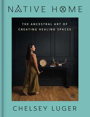 Native Home de Chelsey Luger