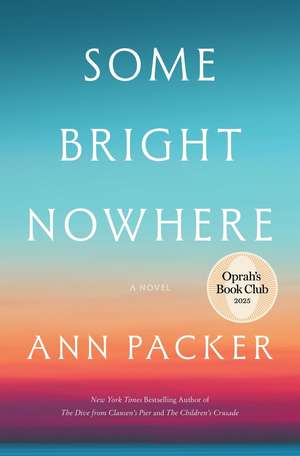 Some Bright Nowhere de Ann Packer