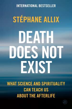 Death Does Not Exist de Stéphane Allix