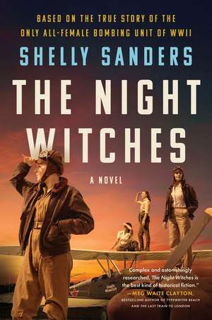 The Night Witches de Shelly Sanders