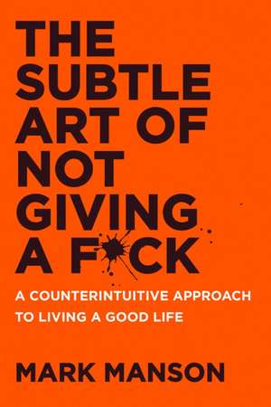 The Subtle Art of Not Giving a F*ck UK de Mark Manson