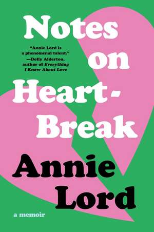 Notes on Heartbreak de Annie Lord
