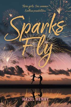 Sparks Fly de Hazel Henry