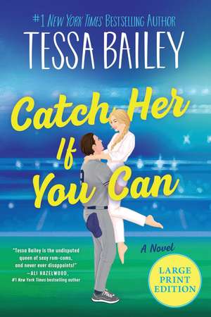 Catch Her If You Can de Tessa Bailey