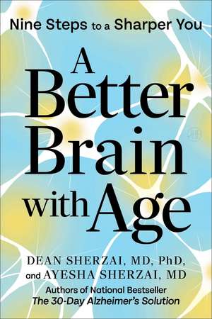 A Better Brain with Age de Dean Sherzai