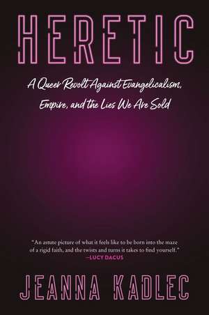 Heretic de Jeanna Kadlec
