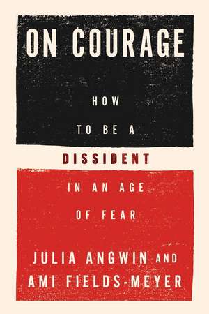 On Courage de Julia Angwin