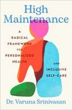 High Maintenance de Varuna Srinivasan
