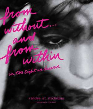 from without . . . and from within de Randee St. Nicholas