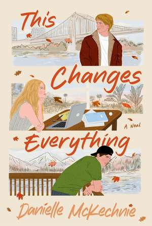 This Changes Everything de Danielle McKechnie