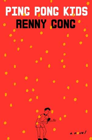 Ping Pong Kids de Renny Gong