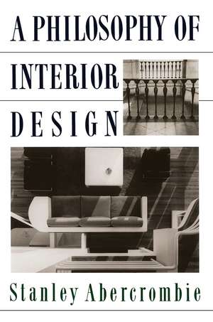 A Philosophy Of Interior Design de Stanley Abercrombie