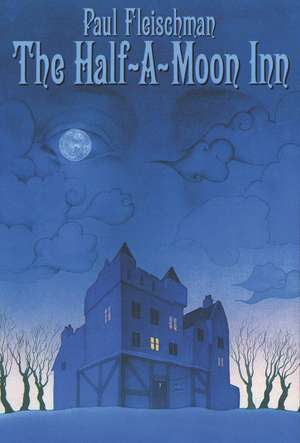 The Half-a-Moon Inn de Paul Fleischman