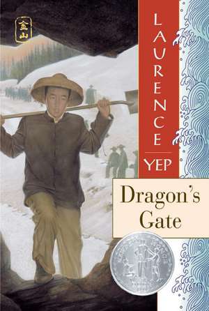 Dragon's Gate: A Newbery Honor Award Winner de Laurence Yep