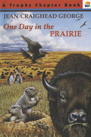 One Day in the Prairie de Jean Craighead George