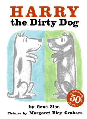 Harry the Dirty Dog de Gene Zion