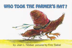 Who Took the Farmer's Hat? de Joan L Nodset