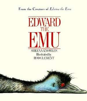 Edward the Emu de Sheena Knowles