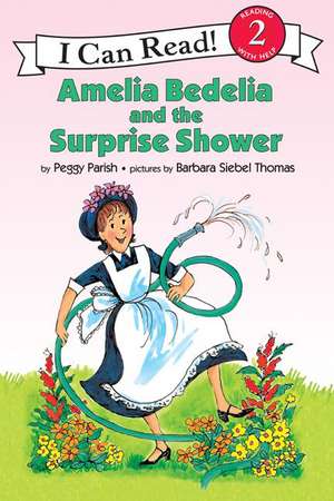 Amelia Bedelia and the Surprise Shower de Peggy Parish