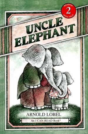 Uncle Elephant de Arnold Lobel