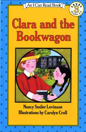 Clara and the Bookwagon de Nancy Smiler Levinson