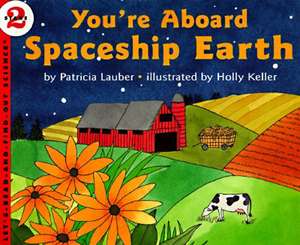 You're Aboard Spaceship Earth de Patricia Lauber