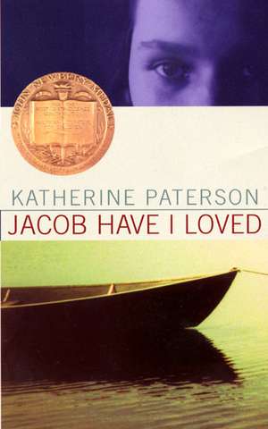 Jacob Have I Loved: A Newbery Award Winner de Katherine Paterson