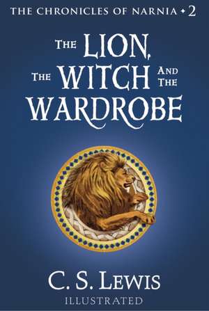 The Lion, the Witch and the Wardrobe de C. S. Lewis