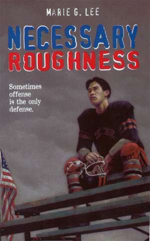 Necessary Roughness de Marie G. Lee