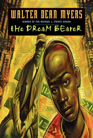 The Dream Bearer de Walter Dean Myers