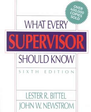 What Every Supervisor Should Know de Lester Bittel