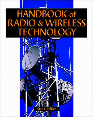 Handbook of Radio and Wireless Technology de Stan Gibilisco