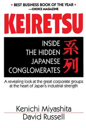 Keiretsu Inside Hidden Japan de David Russell