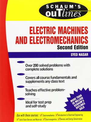 Schaum's Outline of Electric Machines & Electromechanics de Syed Nasar