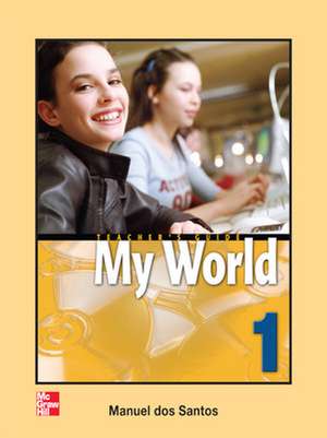 MY WORLD TEACHER'S GUIDE 1 de N/A Dos Santos