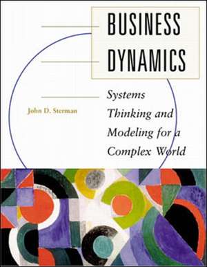 Business Dynamics: Systems Thinking and Modeling for a Complex World (Int'l Ed) de John Sterman