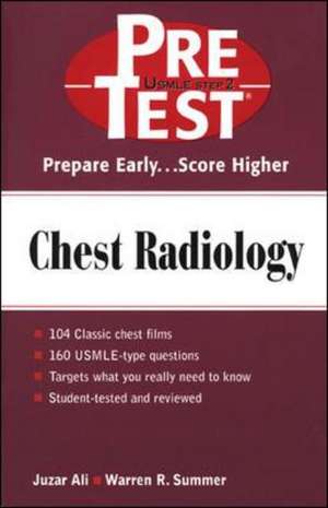 Chest Radiology: Pretest Self-Assessment and Review de Juzar Ali