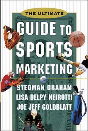 The Ultimate Guide to Sports Marketing de Stedman Graham