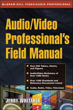 Audio/Video Professional's Field Manual de Jerry Whitaker