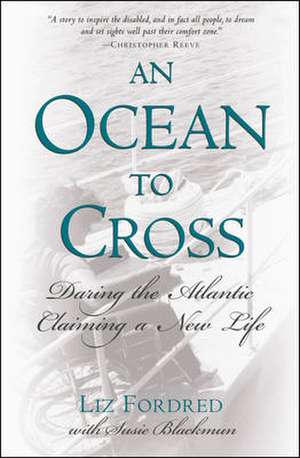 An Ocean to Cross: Daring the Atlantic, Claiming a New Life de Liz Fordred