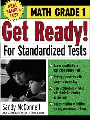 Get Ready! For Standardized Tests : Math Grade 1 de Sandy Mcconnell