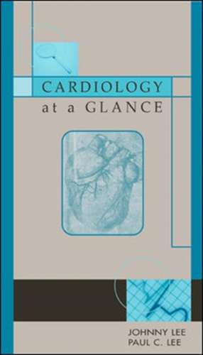 Cardiology At A Glance de Johnny Lee