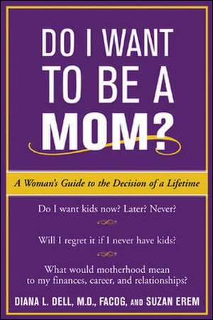 Do I Want to Be A Mom? de Diana Dell