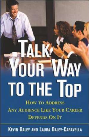 Talk Your Way to the Top de Kevin Daley