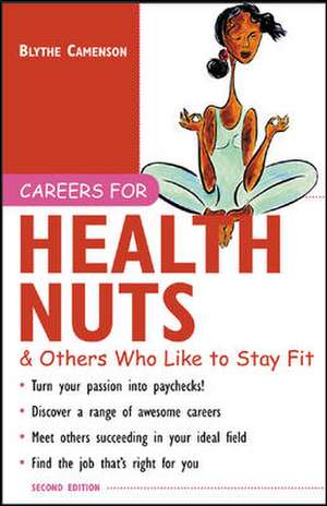 Careers for Health Nuts & Others Who Like to Stay Fit de Blythe Camenson