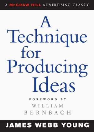 A Technique for Producing Ideas de James Young