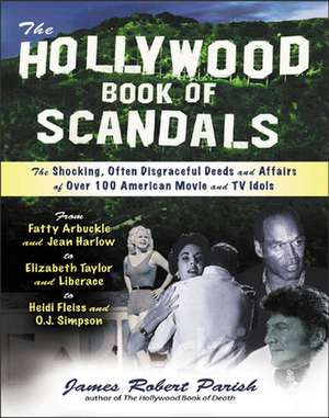 The Hollywood Book of Scandals de James Parish