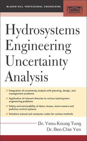 Hydrosystems Engineering Uncertainty Analysis de Yeou-Koung Tung