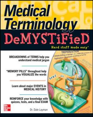 Medical Terminology Demystified de Dale Layman